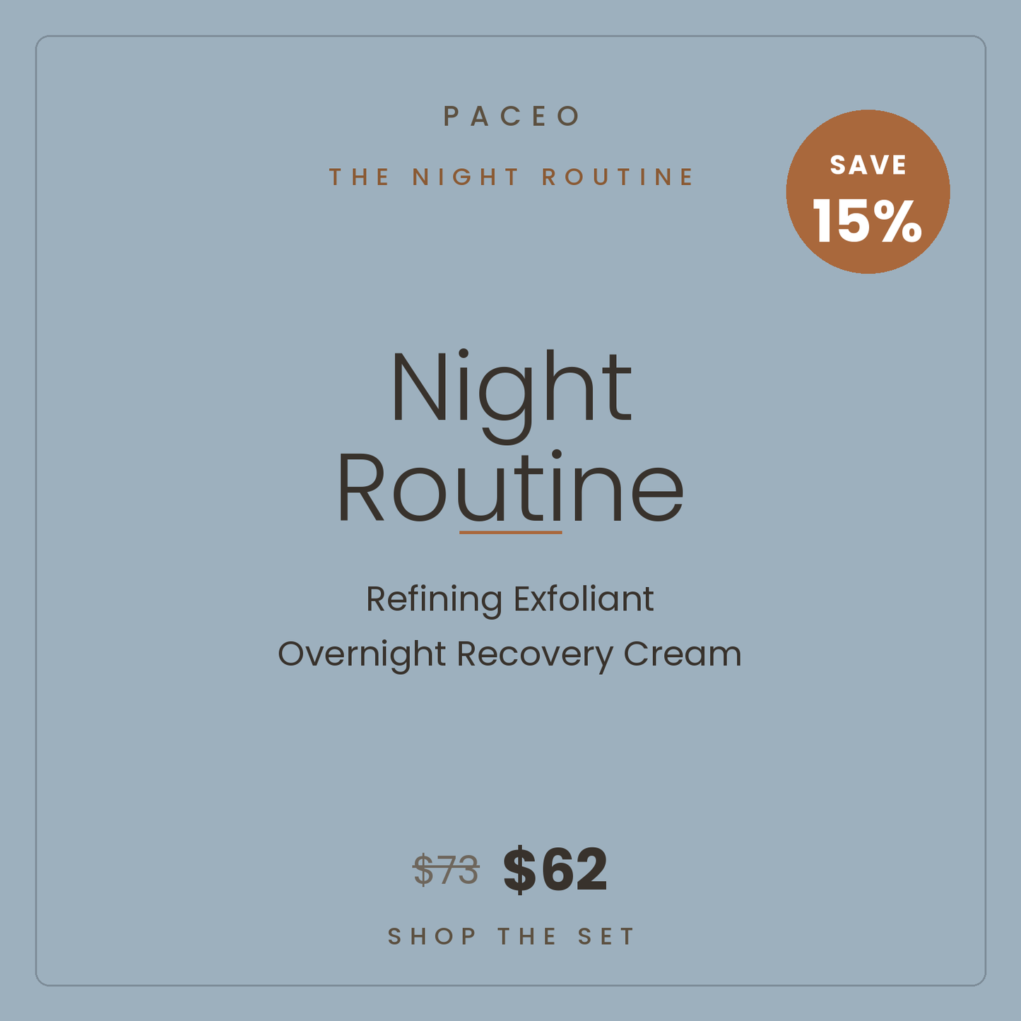Paceo Night Routine Bundle — Refining Exfoliant, Overnight Recovery Cream. Save 15%.